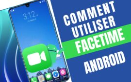 facetime android : les meilleures applications similaires pour rester connecté